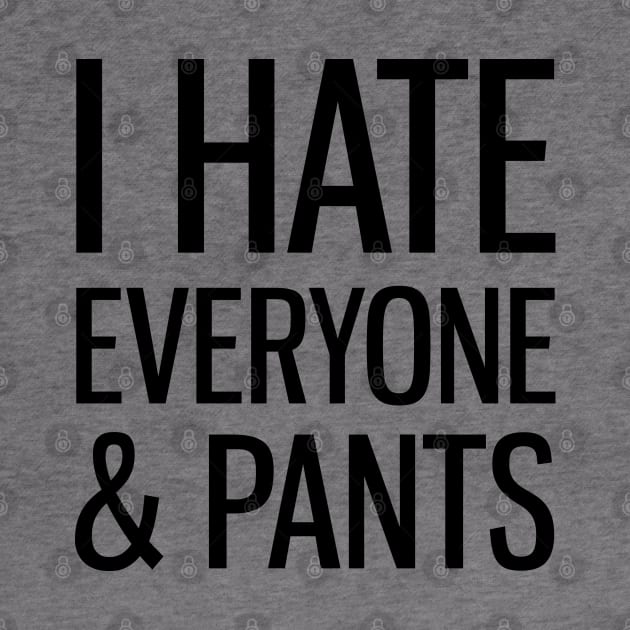 I Hate Everyone & Pants by Venus Complete